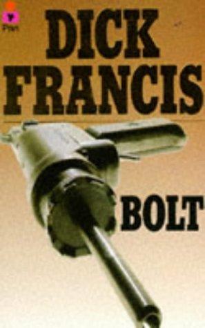 Cover of Bolt by Dick Francis