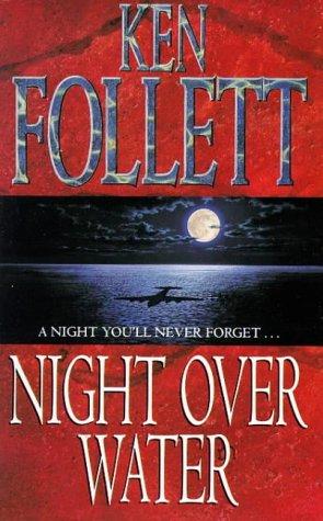 Cover of Night over water by Ken Follett, K. Follett