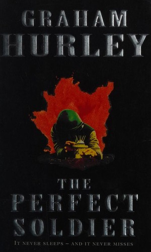 Cover of The Perfect Soldier by Graham Hurley