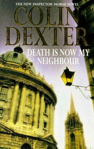 Cover of Death Is Now My Neighbour by Colin Dexter