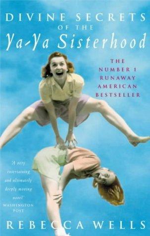 Cover of Divine Secrets of the Ya-ya Sisterhood by Rebecca Wells