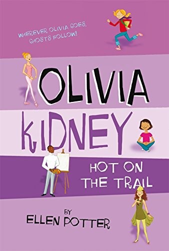 Cover of Olivia Kidney Hot on the Trail by Ellen Potter