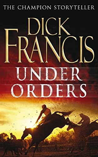 Cover of Under Orders by Dick Francis
