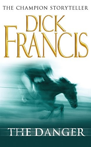 Cover of The Danger by Dick Francis