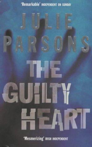 Cover of The Guilty Heart by Julie Parsons