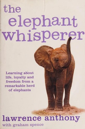 Cover of The Elephant Whisperer by Anthony, Lawrence; Spence, Graham