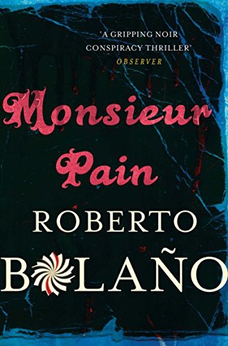 Cover of Monsieur Pain by Roberto Bolaño