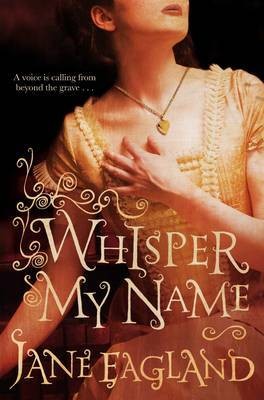 Cover of Whispers My Name by Jane Eagland