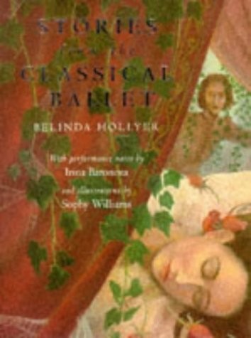 Cover of Stories from the Classical Ballet by Belinda Hollyer, Sophy Williams, Irina Baronova