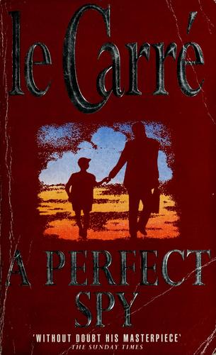Cover of A perfect spy by John le Carré