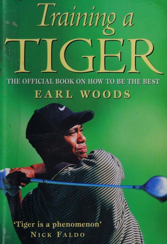 Cover of Training a tiger by Earl Woods