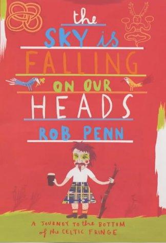 Cover of The sky is falling on our heads by Rob Penn