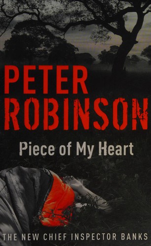 Cover of Piece of my heart by Peter Robinson