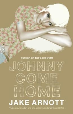 Cover of Johnny come home by Jake Arnott