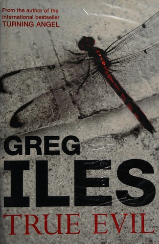 Cover of True evil by Greg Iles