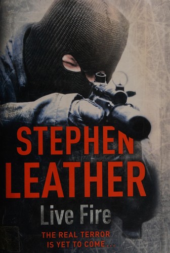 Cover of Live fire by Stephen Leather