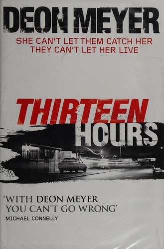 Cover of Thirteen hours by Deon Meyer