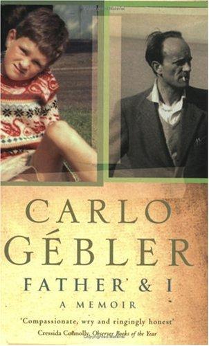 Cover of Father and I by Carlo Gebler