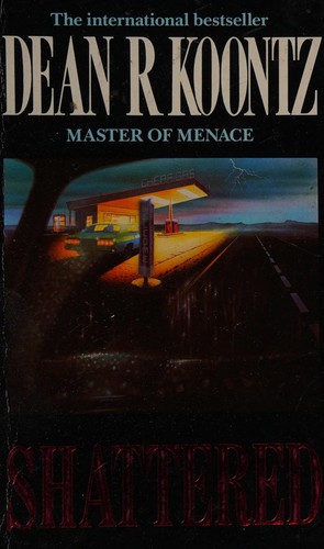 Cover of Shattered by Dean Koontz