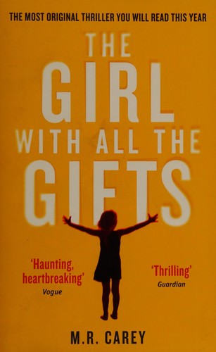 Cover of The Girl with All the Gifts by M. R. Carey