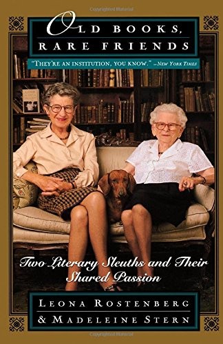 Cover of Old books, rare friends by Leona Rostenberg, Stern, Madeleine B.