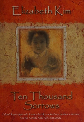 Cover of Ten thousand sorrows by Elizabeth Kim
