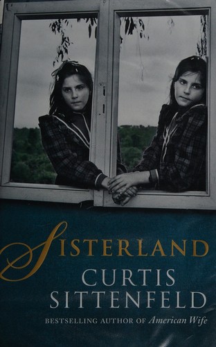 Cover of Sisterland by Curtis Sittenfeld