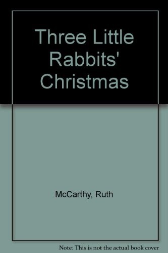 Cover of Three little rabbits' Christmas by Marie H. Henry