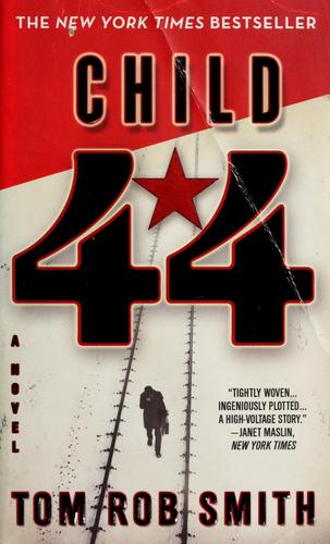 Cover of Child 44 by Tom Rob Smith