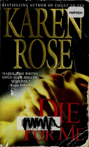 Cover of Die for me by Karen Rose