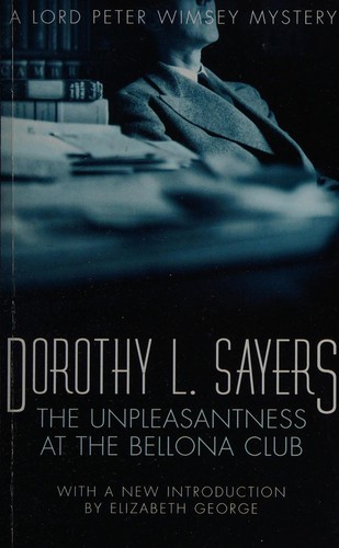 Cover of The unpleasantness at the Bellona club by Dorothy L. Sayers