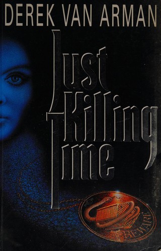 Cover of Just killing time by Derek Van Arman