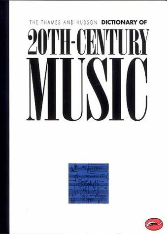 Cover of The Thames and Hudson encyclopaedia of 20th-century music by Paul Griffiths