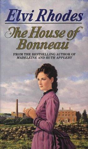Cover of The House of Bonneau by Elvi Rhodes