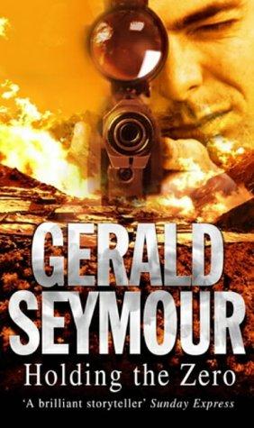 Cover of Holding the Zero by Gerald Seymour