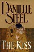 Cover of The Kiss by Danielle Steel