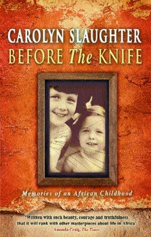 Cover of Before the Knife by Carolyn Slaughter