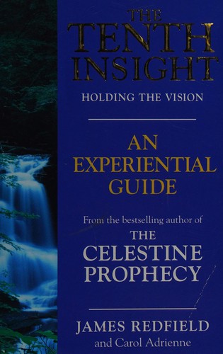 Cover of The Tenth Insight by James Redfield, Carol Adrienne, Leidefeierde