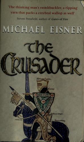 Cover of The crusader by Michael Alexander Eisner