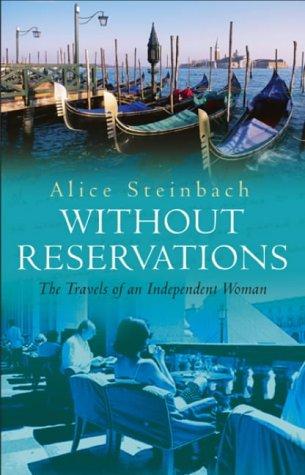 Cover of Without Reservations by Alice Steinbach