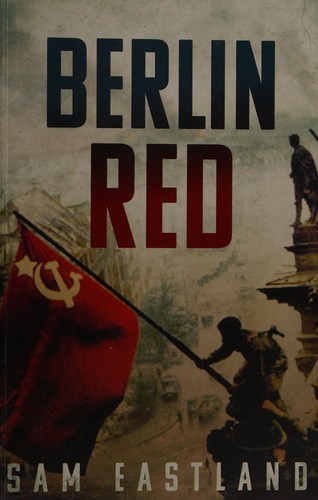 Cover of Berlin Red by Sam Eastland