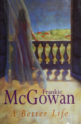Cover of A better life by Frankie McGowan