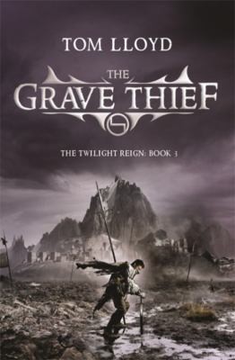 Cover of The Grave Thief by Tom Lloyd