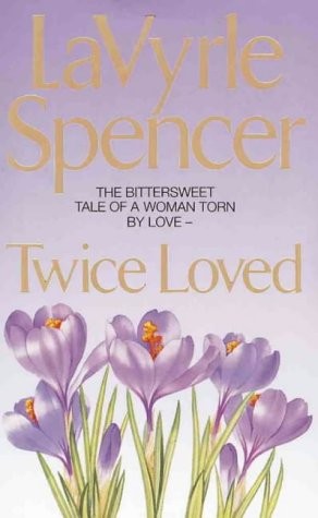 Cover of Twice loved. by LaVyrle Spencer