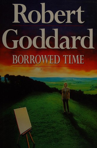 Cover of Borrowed Time by Robert Goddard