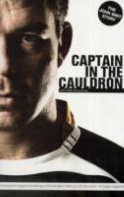 Cover of Captain In The Cauldron The John Smit Story by John Smit