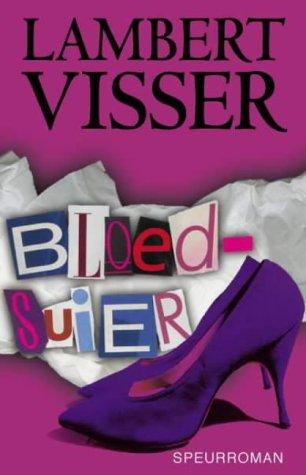 Cover of Bloedsuier by Lambert Visser