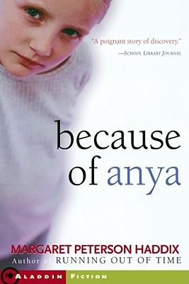 Cover of Because of Anya by Margaret Peterson Haddix