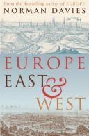 Cover of Europe East & West by Norman Davies