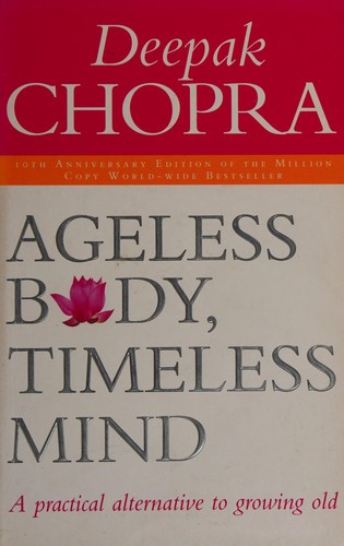 Cover of Ageless body, timeless mind by Deepak Chopra